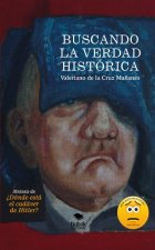 BUSCANDO LA VERDAD HISTORICA SINTESIS DE DONDE ESTA EL CADAV