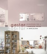 GESTAR HABITAR ESTRATEGIES PER A LHABITATGE SOCIAL A BARCEL