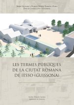 LES TERMES PUBLIQUES DE LA CIUTAT ROMANA DE IESSO (GUISSONA)