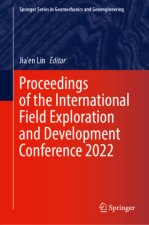 Proceedings of the International Field Exploration and Development Conference 2022