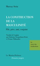 LA CONSTRUCTION DE LA MASCULINITÉ