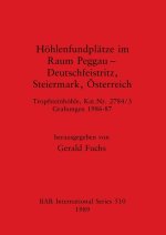 Höhlenfundplätze im Raum Peggau - Deutschfeistriz, Steiermark, Österreich