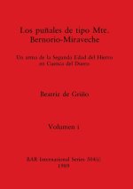 Los pu?ales de tipo Mte. Bernorio-Miraveche, Volumen i