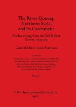 The River Qoueiq, Northern Syria, and its Catchment, Part i