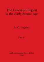 The Caucasian Region in the Early Bronze Age, Part ii