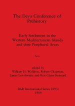 The Deya Conference of Prehistory, Part i