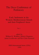 The Deya Conference of Prehistory, Part ii