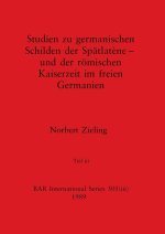Studien zu germanischen Schilden der Spätlat?ne - und der römischen Kaiserzeit im freien Germanien, Teil iii