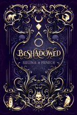Beshadowed