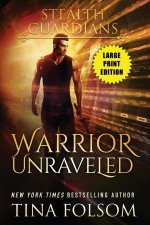 Warrior Unraveled