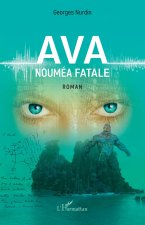 Ava, Nouméa fatale