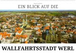 Ein Blick auf die Wallfahrtsstadt Werl (Wandkalender 2024 DIN A2 quer)