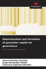 Administration and formation of guarantor capital for governance