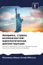 Amerika, strana wozmozhnostej: ideologicheskaq dekonstrukciq
