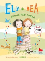 Buone per forza. Ely + Bea