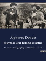 Souvenirs d'un homme de lettres