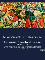 La Femme d'un autre et un mari sous le lit