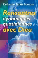 Rencontres Dynamiques Quotidiennes Avec Dieu