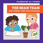 The Bean Team: Our Friend Cory Has Dyslexia