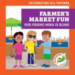 Farmer's Market Fun: Our Friend Mina Is Blind