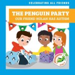The Penguin Party: Our Friend Nolan Has Autism