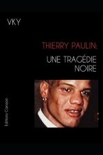 Thierry Paulin: Une Tragédie Noire