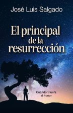 El principal de la resurrección: Cuando triunfa el honor