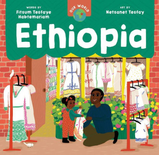 Our World: Ethiopia (Netsanet Tesfay)(Leporelo)