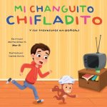 Mi changuito chifladito: Y sus travesuras en pa?ales