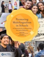 Promoting Multilingualism in Schools: A Framework for Implementing the Seal of Biliteracy