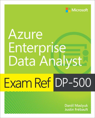 Exam Ref DP-500 Azure Enterprise Data Analyst