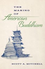The Making of American Buddhism (Hardback)