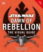 Star Wars Dawn of Rebellion The Visual Guide