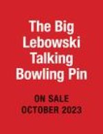 Big Lebowski Talking Bowling Pin