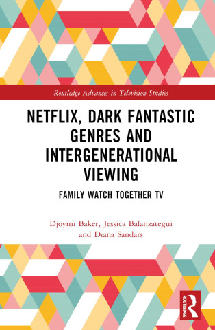 Netflix, Dark Fantastic Genres and Intergenerational Viewing