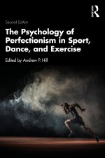 Psychology of Perfectionism in Sport, Dance, and Exercise