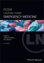 RCEM Lecture Notes: Emergency Medicine, 5th Editio n