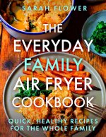 Everyday Family Air Fryer Cookbook
