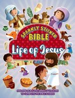 Sparkly Sticker Bible: Life of Jesus