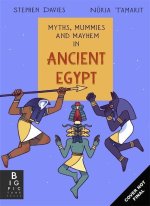 Myths, Mummies and Mayhem in Ancient Egypt