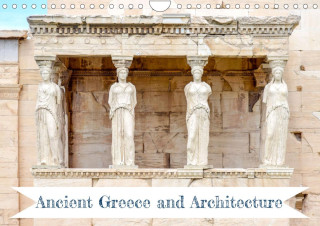 Ancient Greece and Architecture (Wall Calendar 2024 DIN A4 Landscape)
