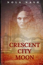 Crescent City Moon
