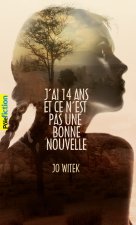 J'AI 14 ANS ET CE N'EST PAS UNE BONNE NOUVELLE