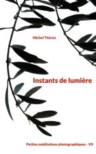 Instants de lumi?re