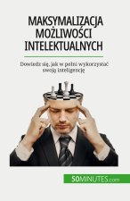 Maksymalizacja mo?liwo?ci intelektualnych