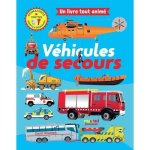 VÉHICULES DE SECOURS (COLL.UN LIVRE TOUT ANIME)