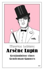 Ars?ne Lupin - Geständnisse eines Gentleman-Gauners