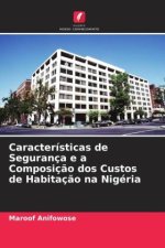 Características de Segurança e a Composiç?o dos Custos de Habitaç?o na Nigéria