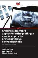 Chirurgie premi?re approche orthognathique versus approche orthognathique conventionnelle
