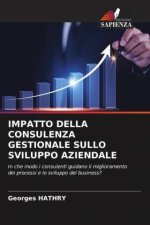 IMPATTO DELLA CONSULENZA GESTIONALE SULLO SVILUPPO AZIENDALE